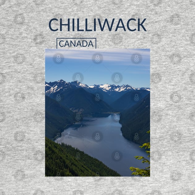 Chilliwack British Columbia Canada Gift for Canadian Canada Day Present Souvenir T-shirt Hoodie Apparel Mug Notebook Tote Pillow Sticker Magnet by Mr. Travel Joy